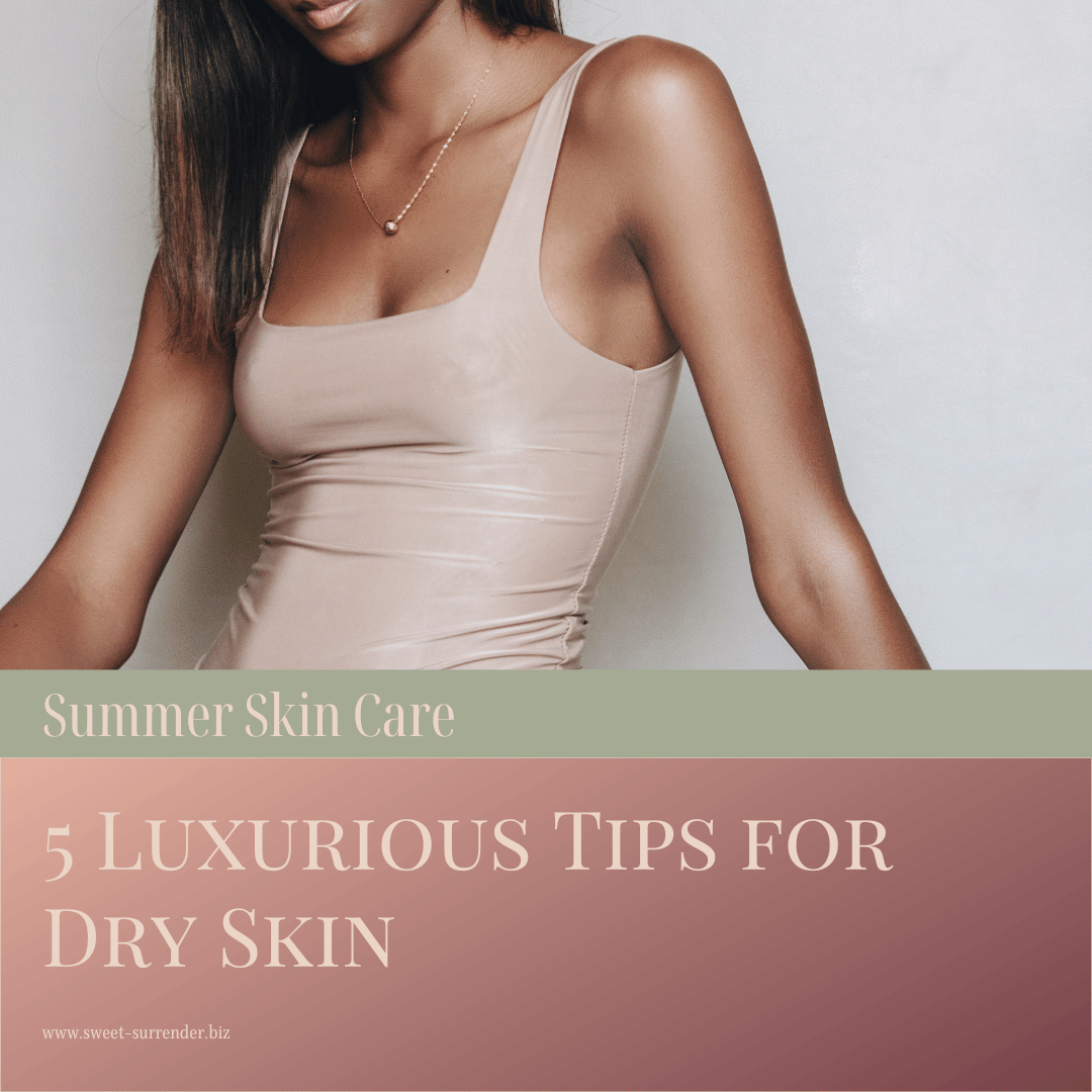 5 Summer Skincare Tips for Dry Skin