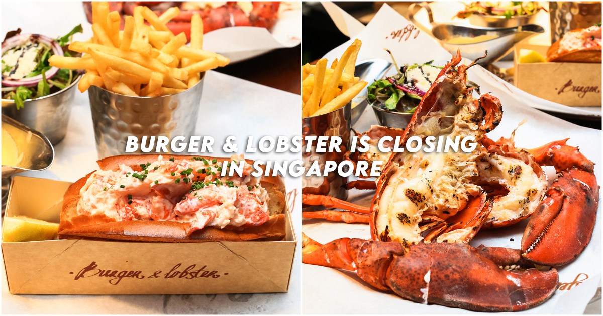 Burger & Lobster Is Closing In Singapore